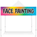 Face painting banner that is 2x10 for festival tent 