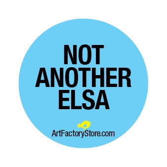 Button: Not Another Elsa